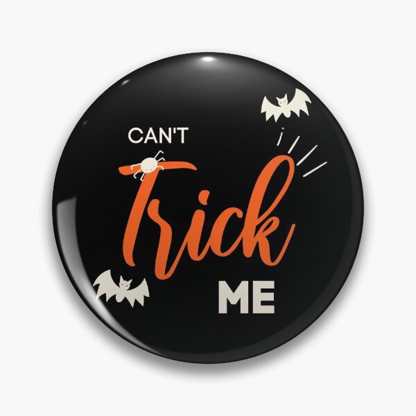 Item preview, Can't trick me designed and sold by Bold-is-back.