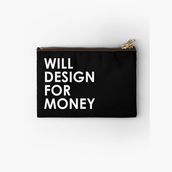 Item preview, Will Design For Money designed and sold by simplytextual.