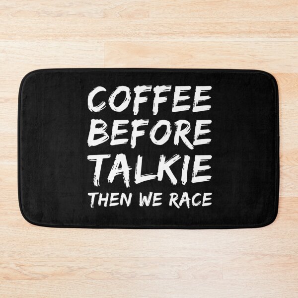 Item preview, Coffee Before Talkie Then We Race designed and sold by CarantinedChaos.