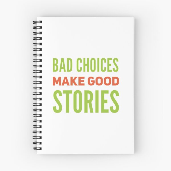 Item preview, BAD CHOICES MAKE GOOD STORIES  designed and sold by stevencox26.