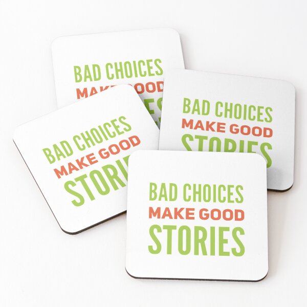 Item preview, BAD CHOICES MAKE GOOD STORIES  designed and sold by stevencox26.