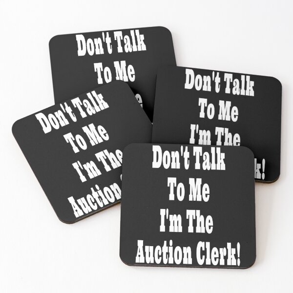 Item preview, Don't Talk To Me I'm The Auction Clerk Design designed and sold by Craftynistia.