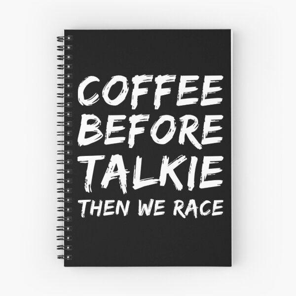 Item preview, Coffee Before Talkie Then We Race designed and sold by CarantinedChaos.