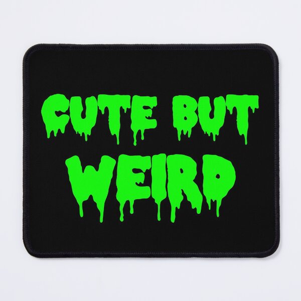 Item preview, Cute But Weird designed and sold by WhatWhatDesigns.