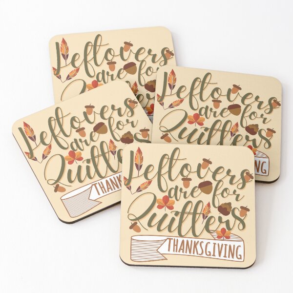 Item preview, Leftovers are for quitters, Funny Thanksgiving, Thanksgiving for family, Funny Thanksgiving dinner  designed and sold by Vibing-Right.