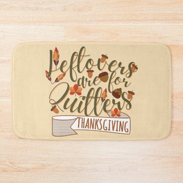 Item preview, Leftovers are for quitters, Funny Thanksgiving, Thanksgiving for family, Funny Thanksgiving dinner  designed and sold by Vibing-Right.