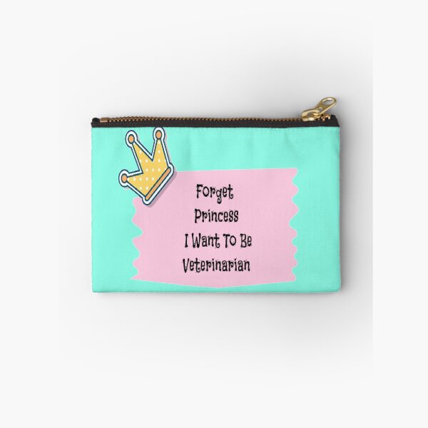 Item preview, Forget Princes I Want To Be Veterinarian designed and sold by ZubiyaArt.