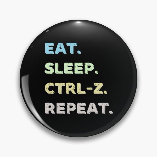 Item preview, Eat. Sleep. Ctrl-Z. Repeat. designed and sold by Life Shop.