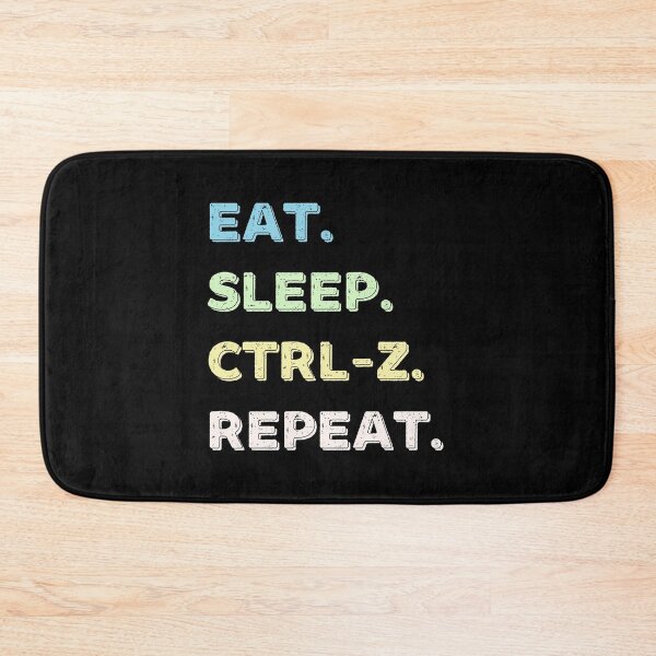Item preview, Eat. Sleep. Ctrl-Z. Repeat. designed and sold by Life Shop.