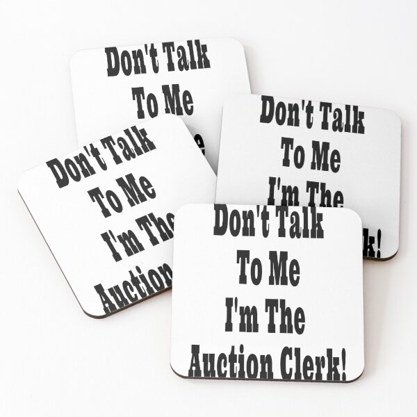 Item preview, Don't Talk To Me I'm The Auction Clerk! Design designed and sold by Craftynistia.