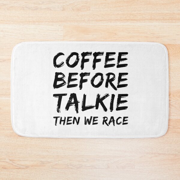 Item preview, Coffee Before Talkie Then We Race Caffeine Racing Caffeinated Cars designed and sold by CarantinedChaos.