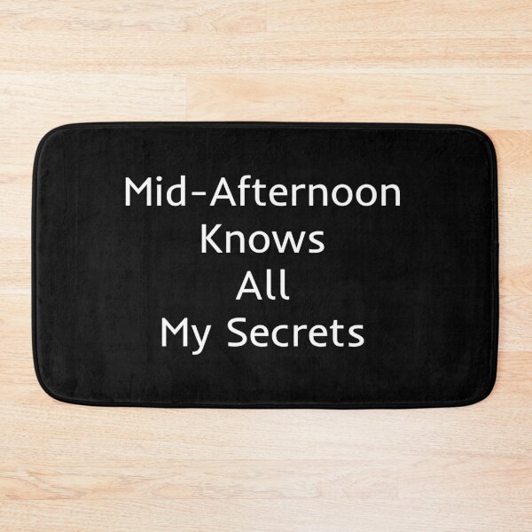 Item preview, Mid-Afternoon Knows All My Secrets designed and sold by mtidesigns.