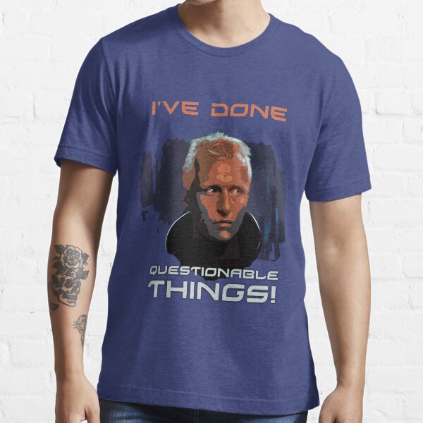 Blade Runner - Design 1b - Questionable Things Essential T-Shirt