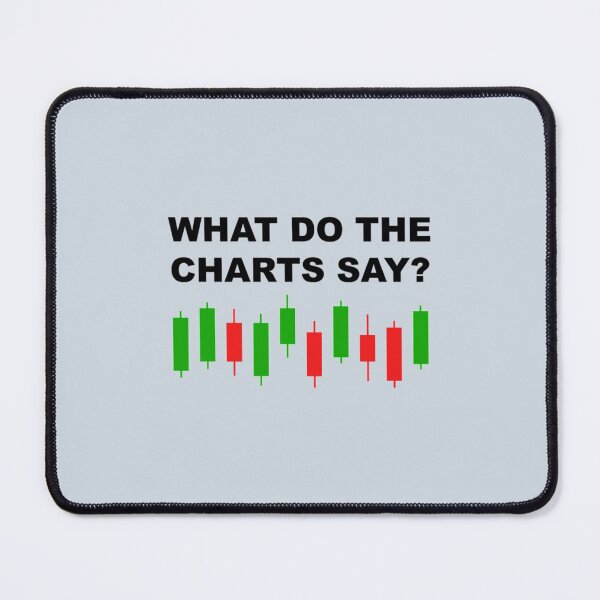 Item preview, What do the Charts Say    designed and sold by Andonicka0.