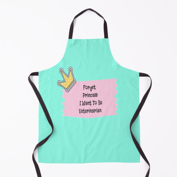 Item preview, Forget Princes I Want To Be Veterinarian designed and sold by ZubiyaArt.