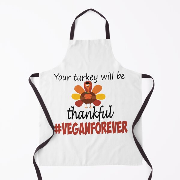 Item preview, Your turkey will be thankful- #veganforever designed and sold by smokin-prints.