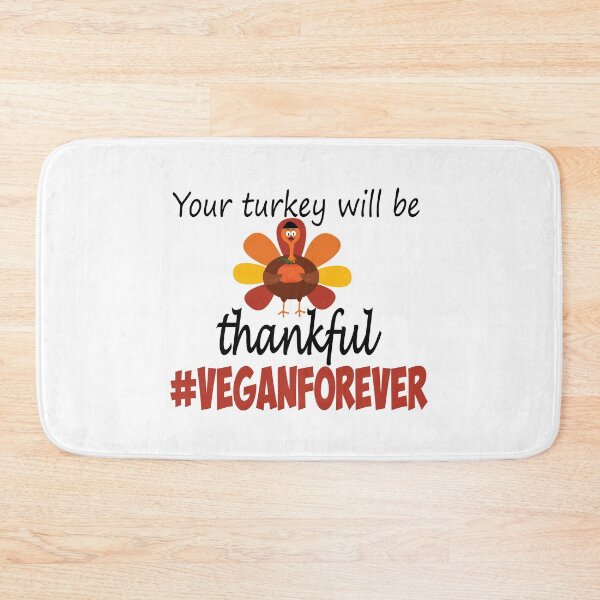 Item preview, Your turkey will be thankful- #veganforever designed and sold by smokin-prints.