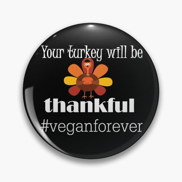 Item preview, Your turkey will be thankful- #veganforever designed and sold by smokin-prints.
