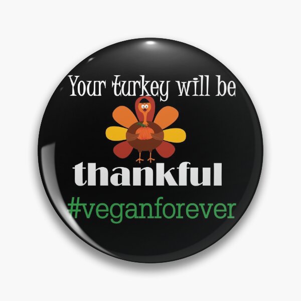 Item preview, Your turkey will be thankful- #veganforever designed and sold by smokin-prints.