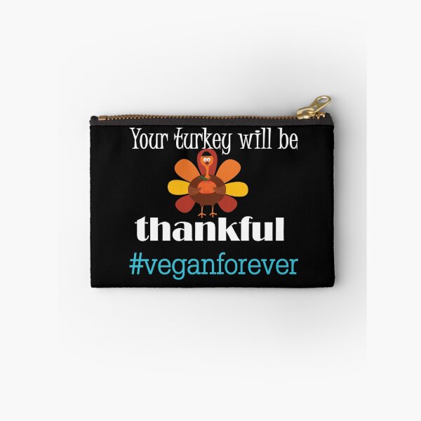 Item preview, Your turkey will be thankful- #veganforever designed and sold by smokin-prints.