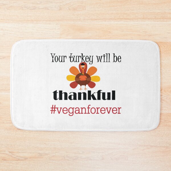 Item preview, Your turkey will be thankful- #veganforever designed and sold by smokin-prints.