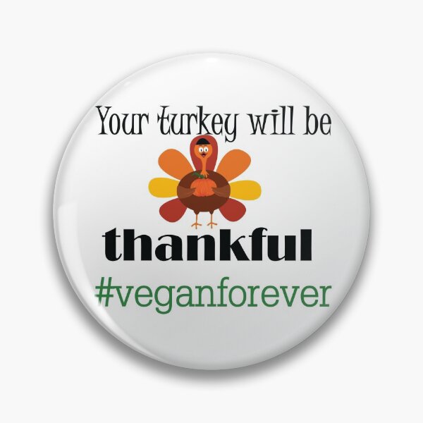 Item preview, Your turkey will be thankful- #veganforever designed and sold by smokin-prints.