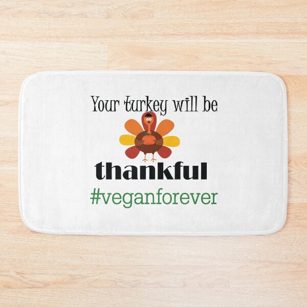 Item preview,  Your turkey will be thankful- #veganforever designed and sold by smokin-prints.