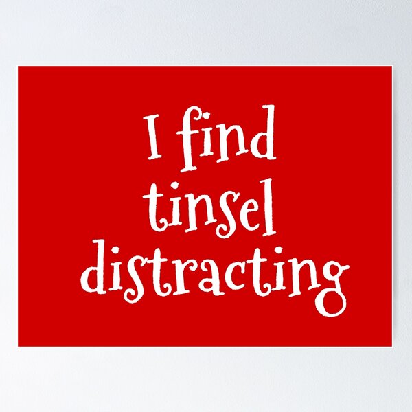 Item preview, I find tinsel distracting designed and sold by nyah14.