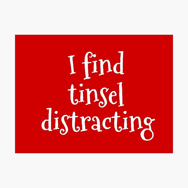 Item preview, I find tinsel distracting designed and sold by nyah14.
