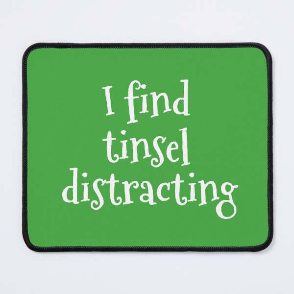 Item preview, I find tinsel distracting designed and sold by nyah14.