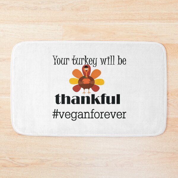 Item preview, Your turkey will be thankful- #veganforever designed and sold by smokin-prints.