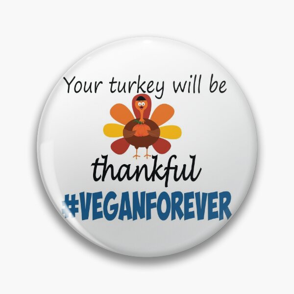 Item preview, Your turkey will be thankful- #veganforever designed and sold by smokin-prints.