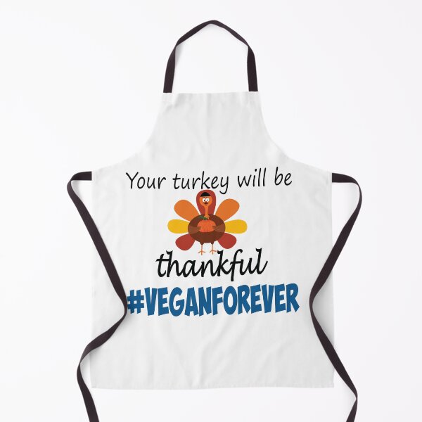 Item preview, Your turkey will be thankful- #veganforever designed and sold by smokin-prints.