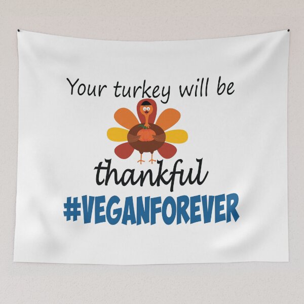 Item preview,  Your turkey will be thankful- #veganforever designed and sold by smokin-prints.