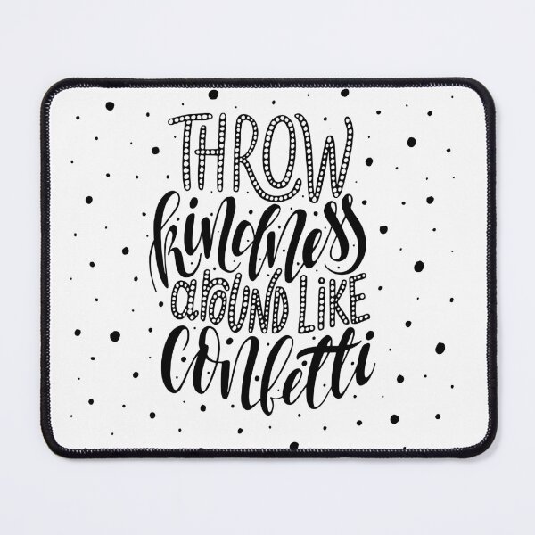 Item preview, Throw kindness around like confetti designed and sold by Obsesie.