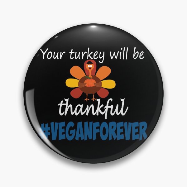 Item preview, Your turkey will be thankful- #veganforever designed and sold by smokin-prints.