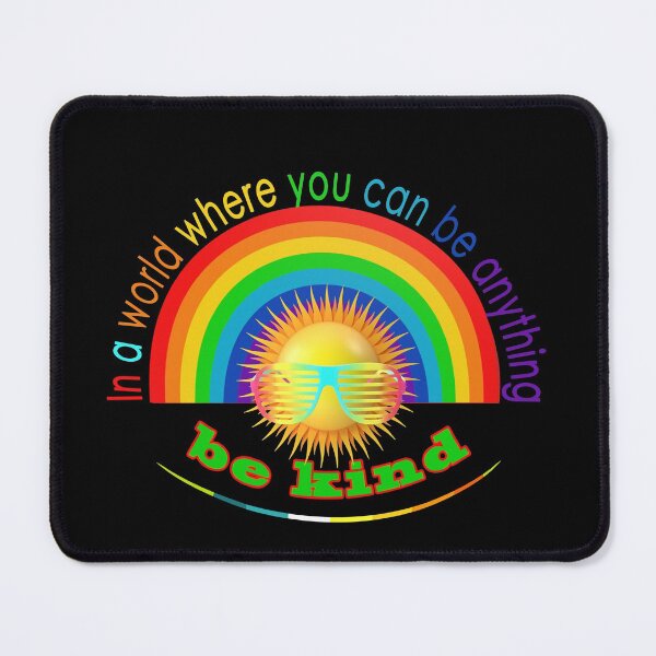 Item preview, In A World Where You Can Be Anything Be Kind Rainbow designed and sold by david parry.