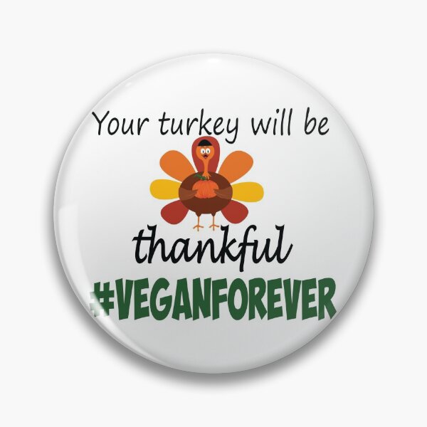 Item preview, Your turkey will be thankful- #veganforever designed and sold by smokin-prints.