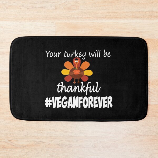 Item preview,  Your turkey will be thankful- #veganforever designed and sold by smokin-prints.