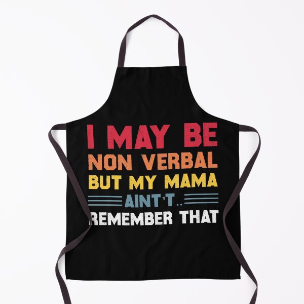 Artikelvorschau, Ich bin vielleicht nonverbal, aber meine Mama erinnert sich nicht an Autismus entworfen und verkauft von TheMattDesigns.