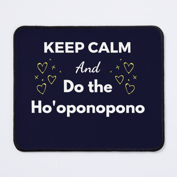 Item preview, Keep calm and Do the Ho'oponopono - Ho'oponopono Cleaning Tool - I love you I'm sorry Please forgive me Thank You designed and sold by UniverseStelar.