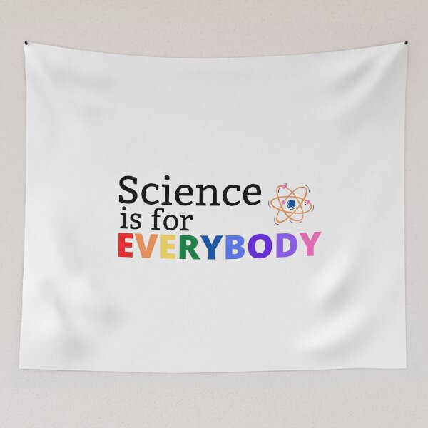 Item preview, Science is for EVERYONE designed and sold by STEM-women.