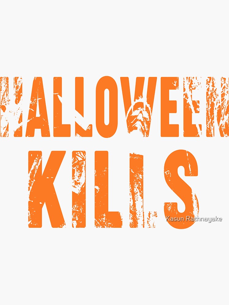 "Halloween Kills" Sticker for Sale by GymTeesStore Redbubble