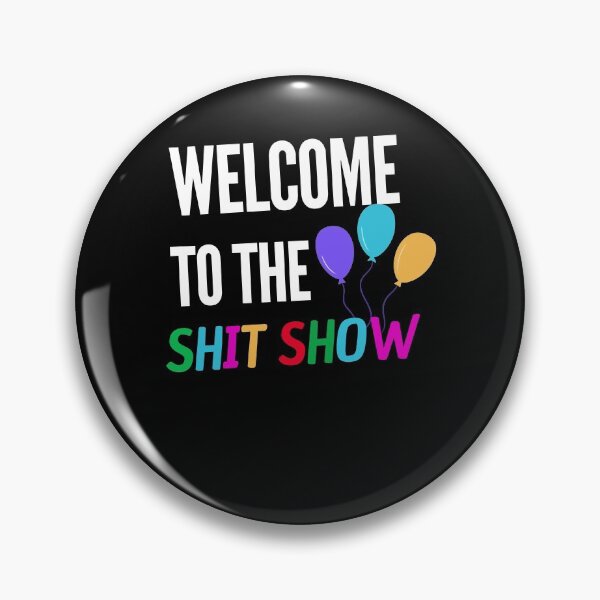 Item preview, Welcome To The Shit Show Funny Mom Party designed and sold by Club7Studios.