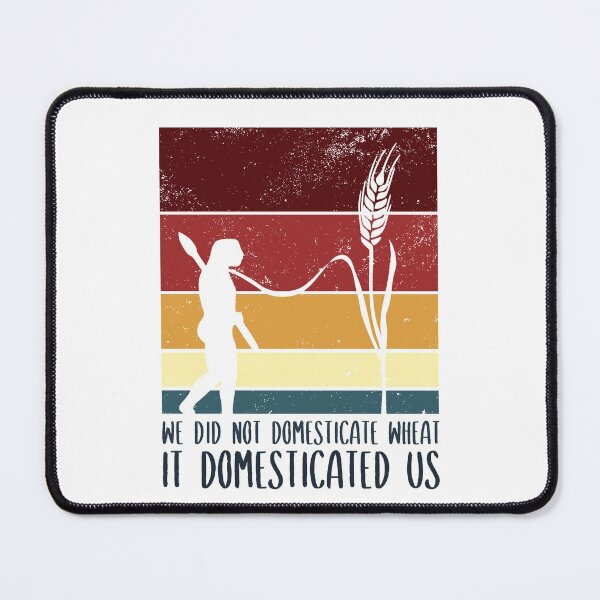 Item preview, Wheat domesticated us - Yuval Noah Harari designed and sold by TKsuited.