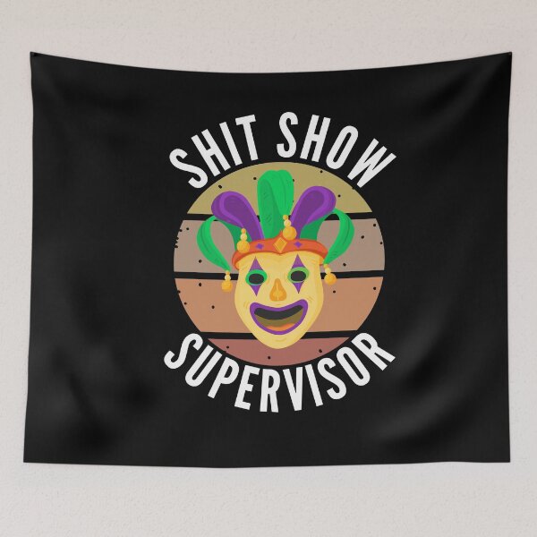 Item preview, Shit Show Supervisor Welcome To The Show designed and sold by Club7Studios.