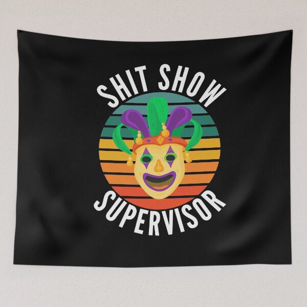 Item preview, Shit Show Supervisor Welcome To The Show designed and sold by Club7Studios.