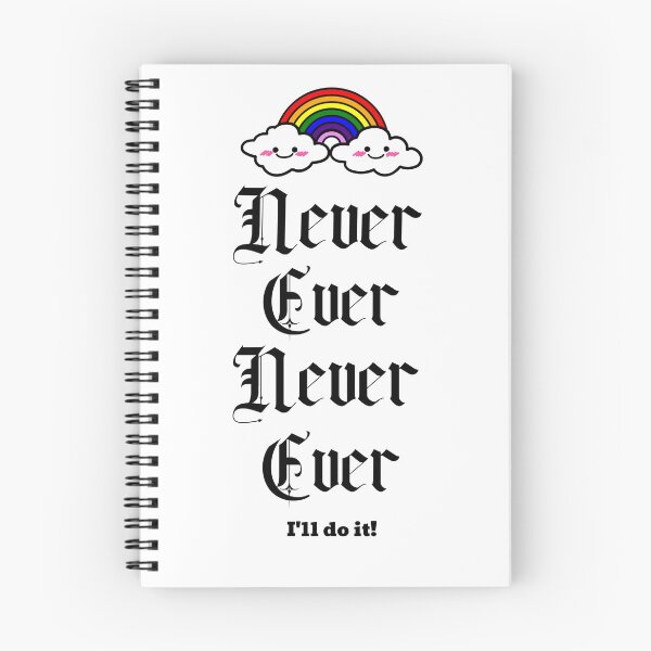Item preview, Never Ever... I'll do it! (black lettering) designed and sold by GagiTees.
