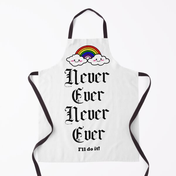 Item preview, Never Ever... I'll do it! (black lettering) designed and sold by GagiTees.