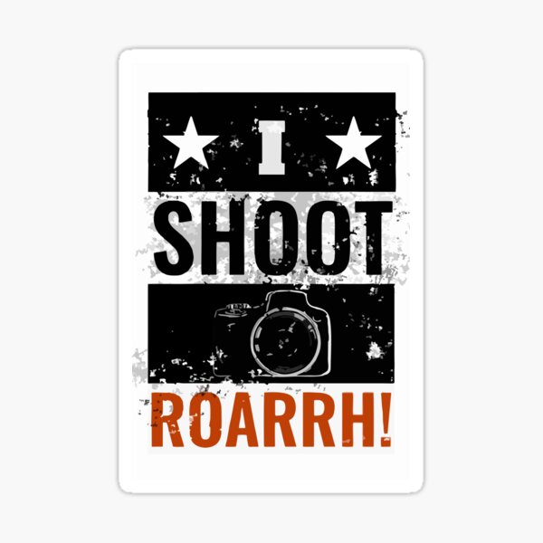 Item preview, I shoot ROARR! - DSLR Photograhy VRS2 designed and sold by vivendulies.